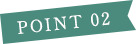POINT 02
